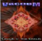 Vacuum (JAP) : Laugh in the Black